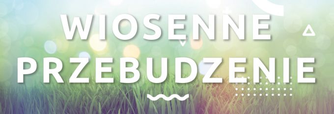 wiosenne przebudzenie nagł&oacute;wek PL